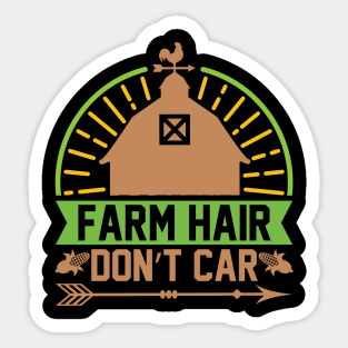 Farm Hair Dont Care T Shirt For Women Men Sticker